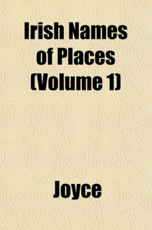 Cover of Irish Names of Places (Volume 1)