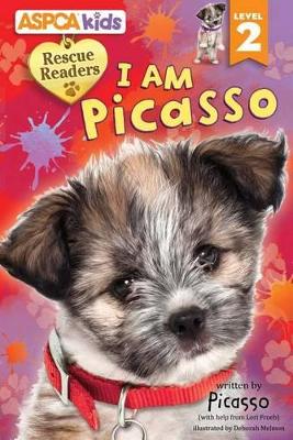 Book cover for ASPCA Kids: Rescue Readers: I Am Picasso