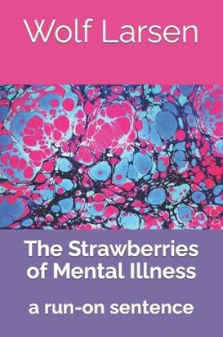 Cover of The Strawberries of Mental Illness