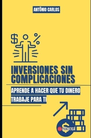 Cover of Inversiones sin complicaciones