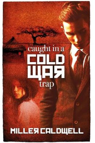 Cover of Caught in a Cold War Trap