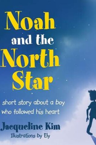 Cover of Noah and the North Star