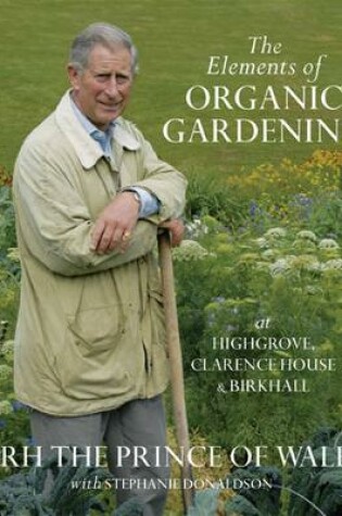 Cover of The Elements Of Organic Gardening