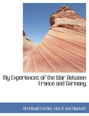 Book cover for My Experiences of the War Between France and Germany