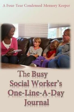 Cover of The Busy Social Worker's One-Line-A-Day Journal