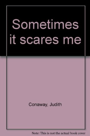 Cover of Sometimes It Scares Me