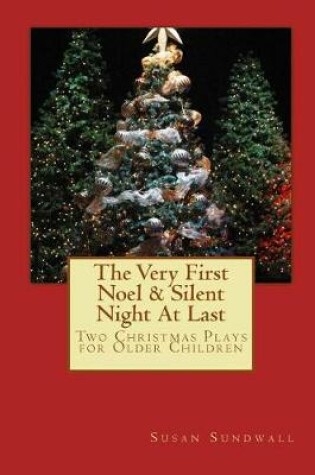 Cover of The Very First Noel & Silent Night At Last