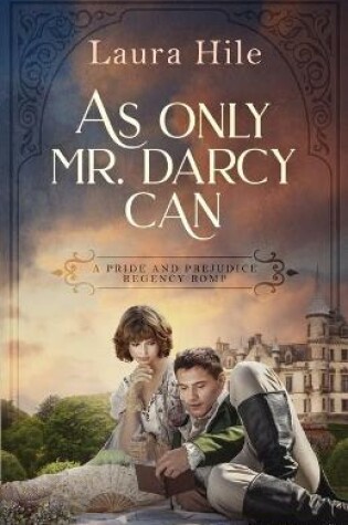 Cover of As Only Mr. Darcy Can