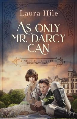 Book cover for As Only Mr. Darcy Can