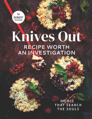 Book cover for Knives Out - Recipe Worth An Investigation