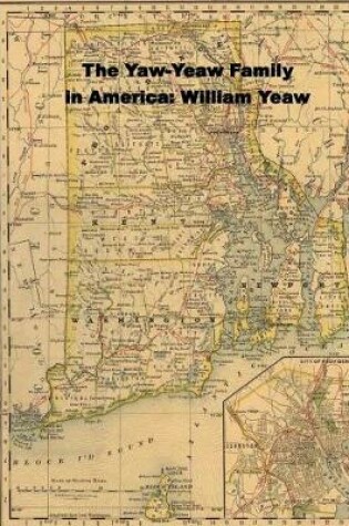 Cover of The Yaw-Yeaw Family in America; Descendents of William Yeaw, Olive Thurber and Sarah Goff