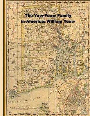 Book cover for The Yaw-Yeaw Family in America; Descendents of William Yeaw, Olive Thurber and Sarah Goff