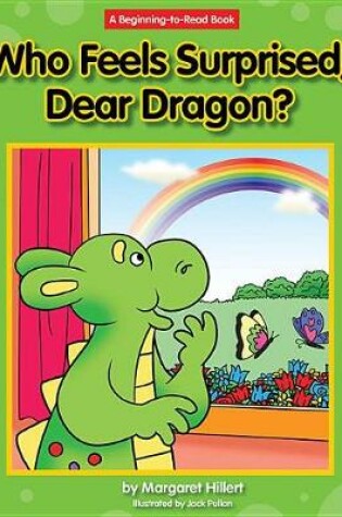 Cover of Who Feels Surprised, Dear Dragon?