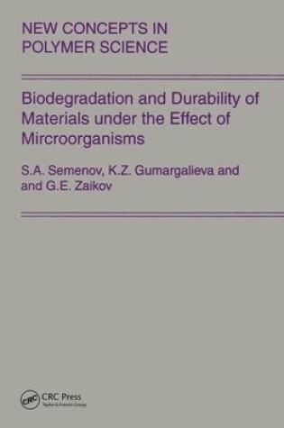 Cover of Biodegradation and Durability of Materials under the Effect of Microorganisms