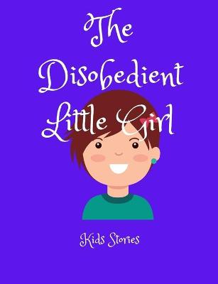 Book cover for The Disobedient Little Girl