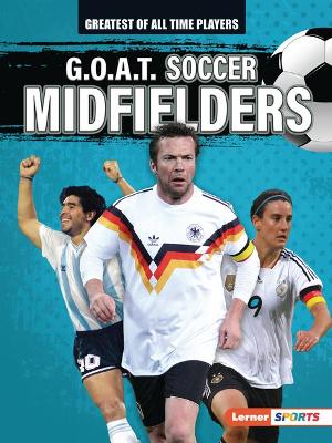 Book cover for G.O.A.T. Soccer Midfielders