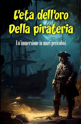 Book cover for L'età dell'oro Della pirateria