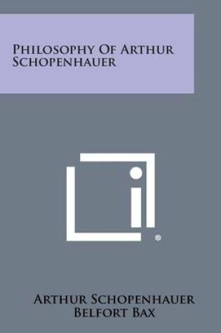 Cover of Philosophy of Arthur Schopenhauer