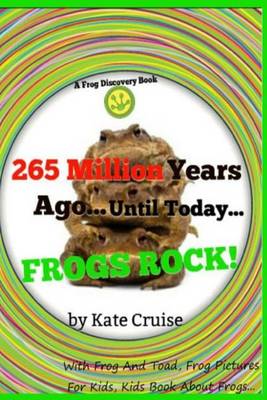 Book cover for 265 Million Years Ago...Until Today...Frogs Rock!