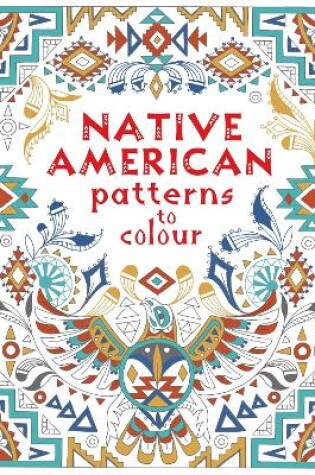 Cover of Native American Patterns to Colour