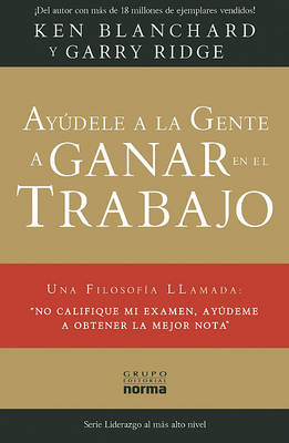 Book cover for Ayudele a la Gente A Ganar en el Trabajo