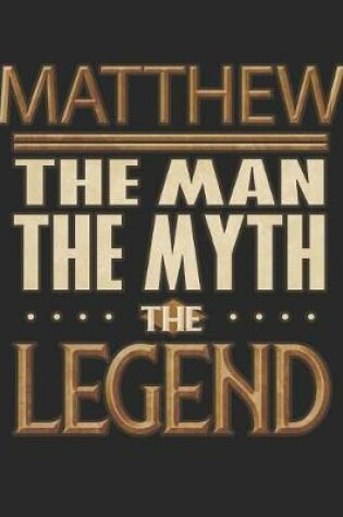 Cover of Matthew The Man The Myth The Legend