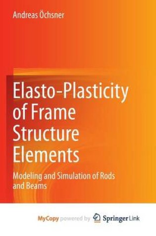 Cover of Elasto-Plasticity of Frame Structure Elements