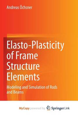 Book cover for Elasto-Plasticity of Frame Structure Elements