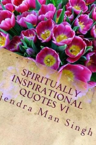 Cover of Spiritually Inspirational Quotes VI