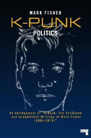 Cover of k-punk: Politics