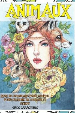 Cover of Livre de coloriage pour adultes pour crayons de couleur et stylos - Gros caractères - Animaux