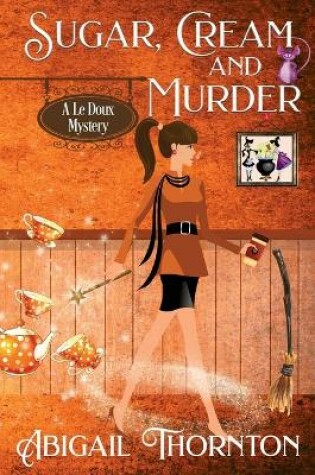 Cover of Sugar, Cream and Murder