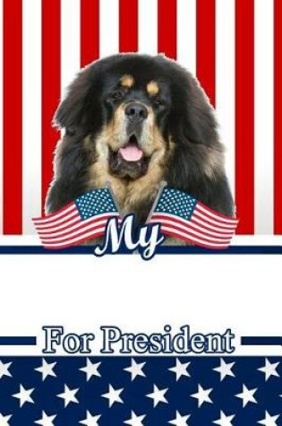 Cover of My Tibetan Mastiff for President