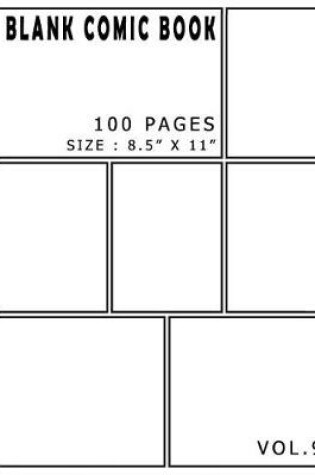 Cover of Blank Comic Book 100 Pages - Size 8.5 x 11 Inches Volume 9