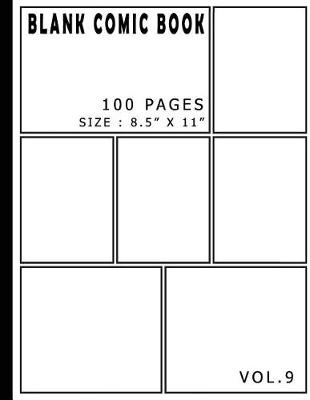 Book cover for Blank Comic Book 100 Pages - Size 8.5 x 11 Inches Volume 9