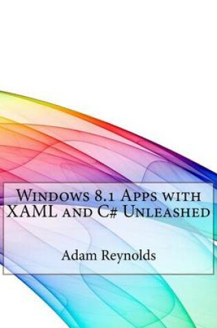 Cover of Windows 8.1 Apps with Xaml and C# Unleashed