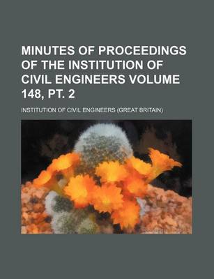 Book cover for Minutes of Proceedings of the Institution of Civil Engineers Volume 148, PT. 2