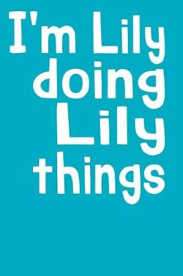 Book cover for I'm Lily Doing Lily Things