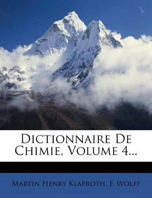 Book cover for Dictionnaire de Chimie, Volume 4...