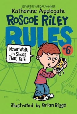 Cover of Roscoe Riley Rules #6: Never Walk in Shoes That Talk