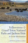 Book cover for Explorer's Guide Yellowstone & Grand Teton National Parks and Jackson Hole: A Great Destination