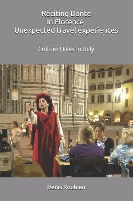 Book cover for Reciting Dante in Florence. Unexpected Travel Experiences