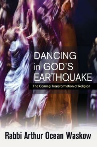 Cover of Dancing in God's Earthquake