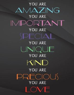 Book cover for You are amazing. You are important. You are special. You are Unique.