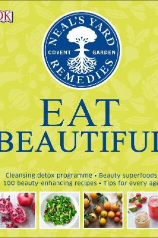 Cover of Neal's Yard Remedies Eat Beautiful