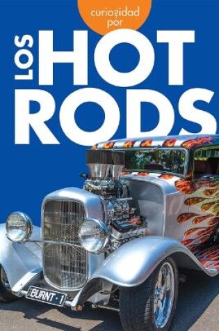 Cover of Curiosidad Por Los Hot Rods