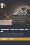 Book cover for The Filmmaker's Guide to the Business Side Of Film