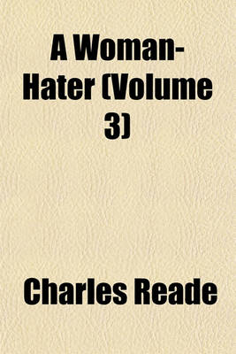 Book cover for A Woman-Hater (Volume 3)