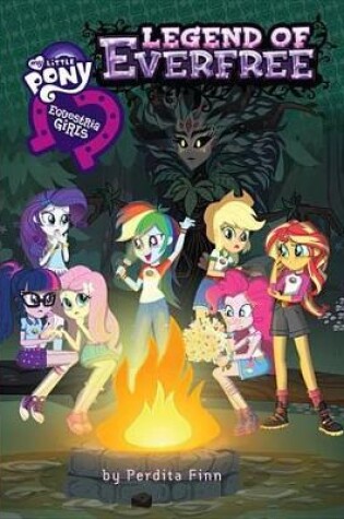 Cover of My Little Pony: Equestria Girls: The Legend of Everfree