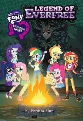 Book cover for My Little Pony: Equestria Girls: The Legend of Everfree